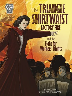 cover image of The Triangle Shirtwaist Factory Fire and the Fight for Workers' Rights